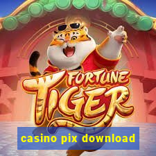 casino pix download