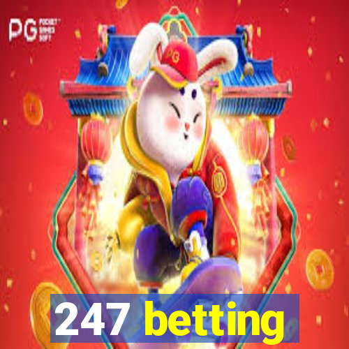 247 betting