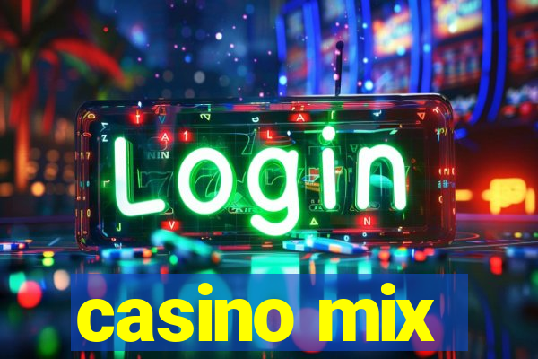 casino mix