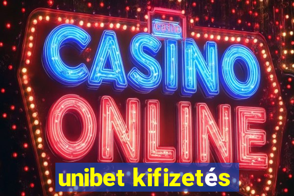 unibet kifizetés