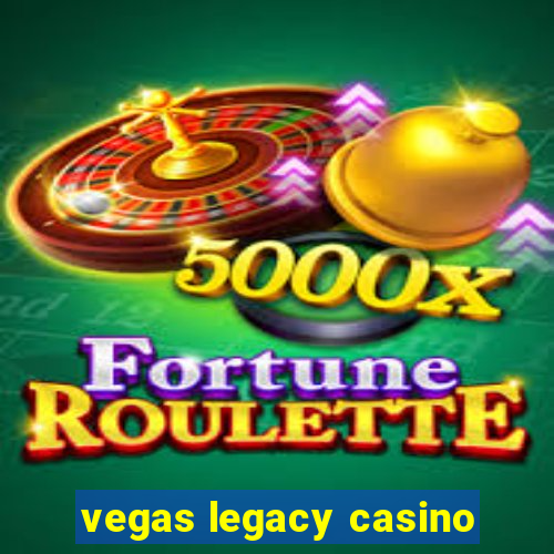 vegas legacy casino