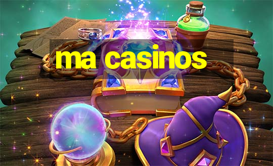 ma casinos