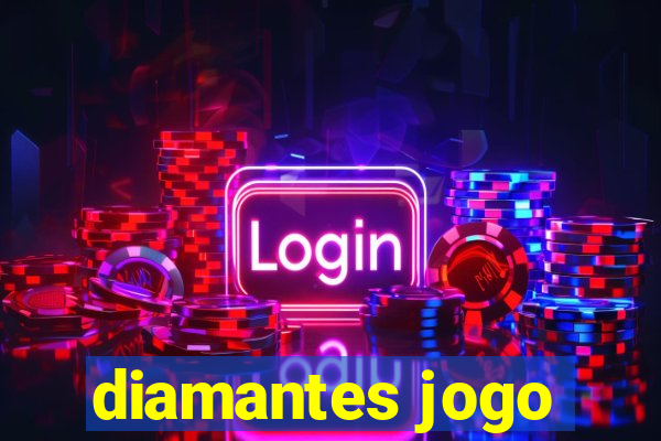 diamantes jogo