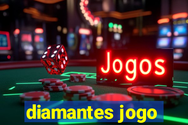 diamantes jogo