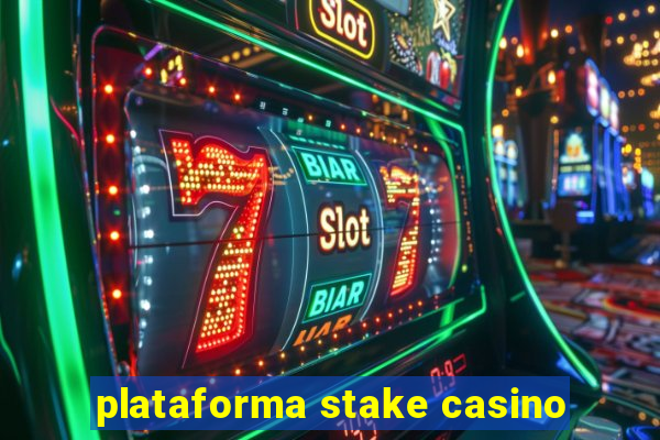 plataforma stake casino