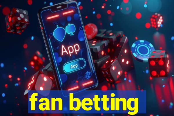 fan betting