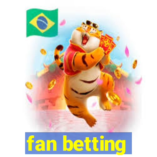 fan betting