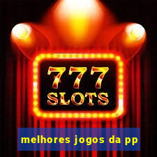 melhores jogos da pp