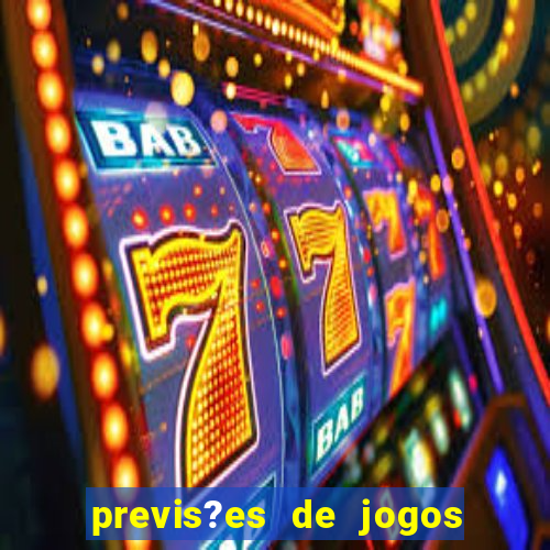 previs?es de jogos de hoje