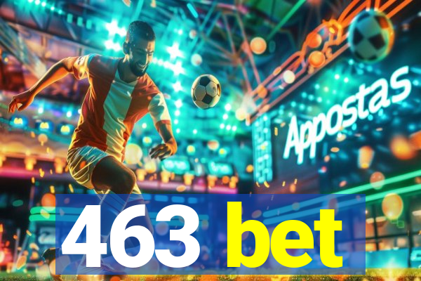 463 bet