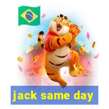 jack same day