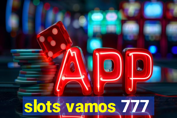 slots vamos 777