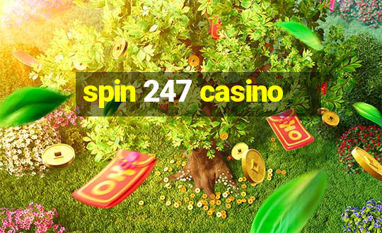 spin 247 casino