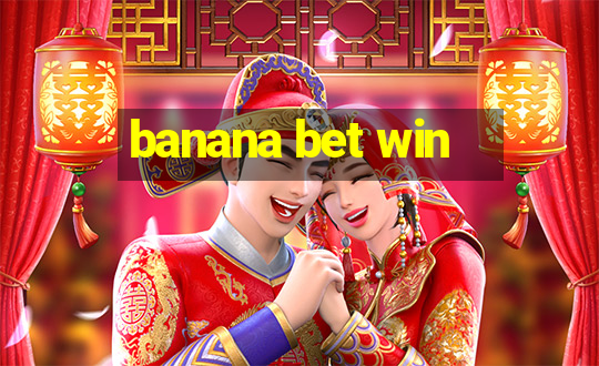 banana bet win