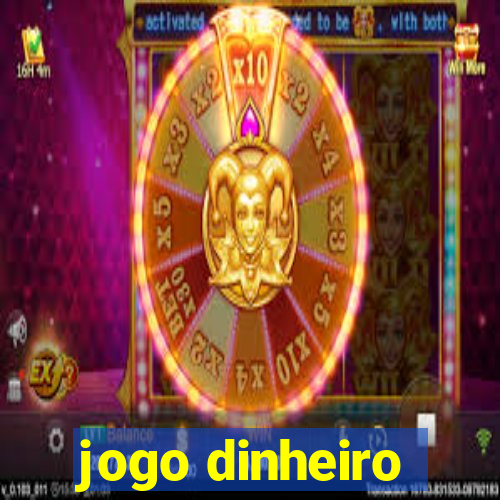 jogo dinheiro