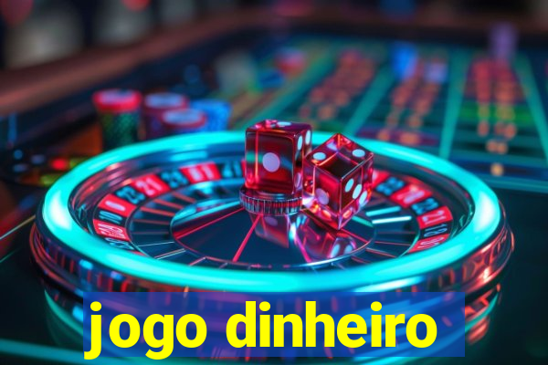 jogo dinheiro