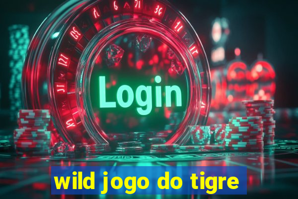 wild jogo do tigre