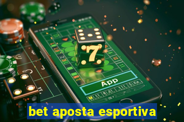 bet aposta esportiva