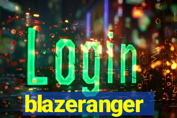 blazeranger