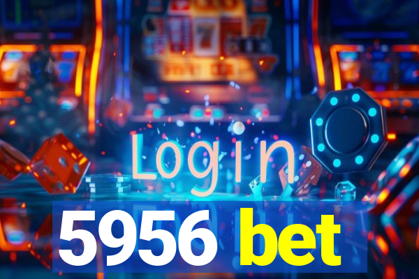 5956 bet