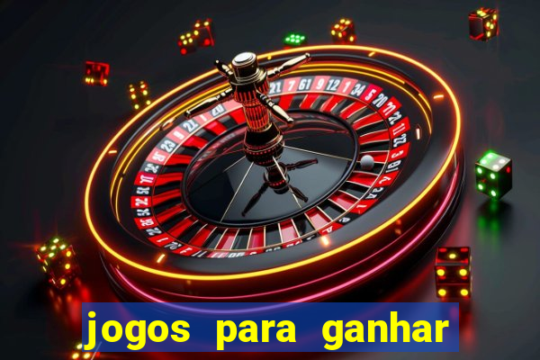 jogos para ganhar dinheiro sem dep贸sito