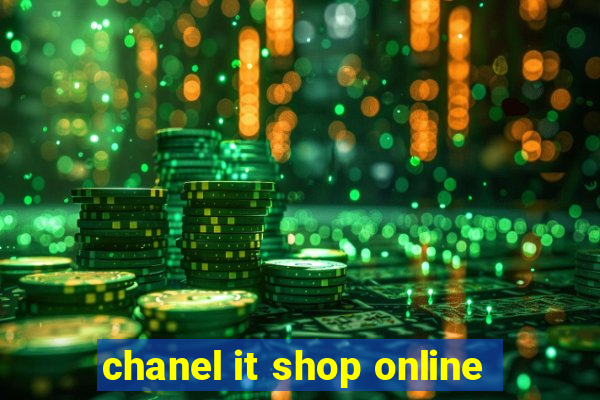 chanel it shop online