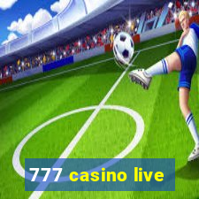 777 casino live