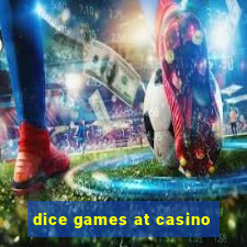 dice games at casino