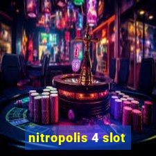 nitropolis 4 slot