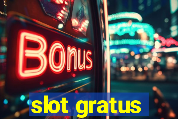 slot gratus