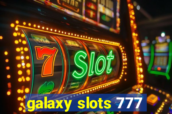 galaxy slots 777