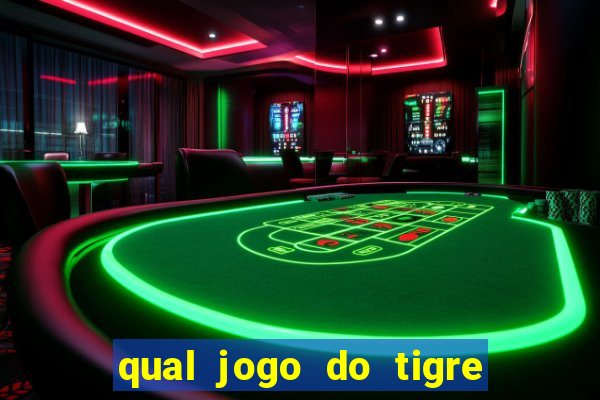 qual jogo do tigre é confiável