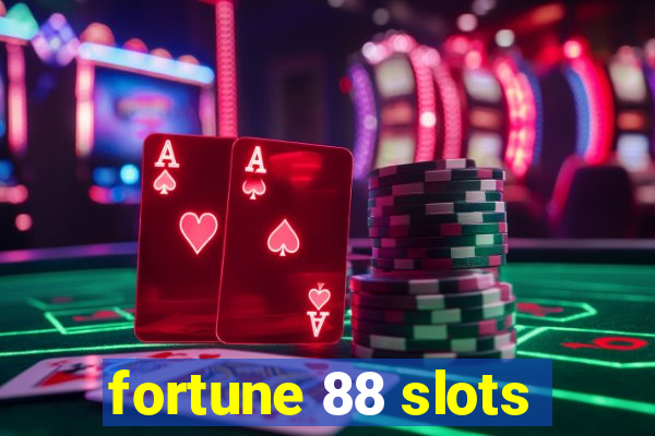 fortune 88 slots