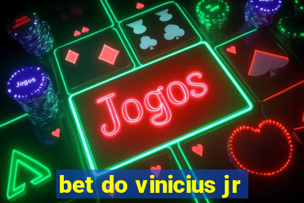 bet do vinicius jr