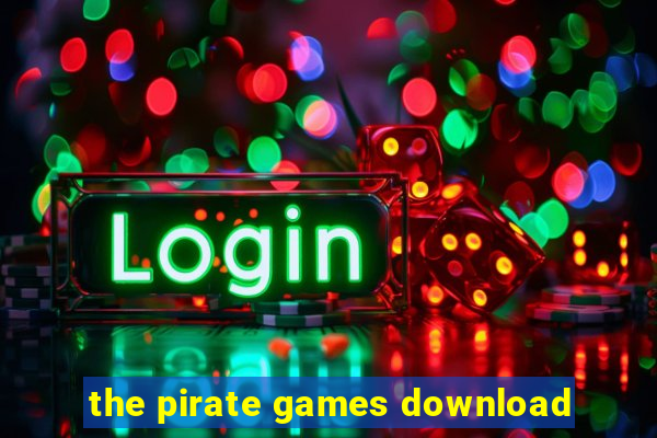 the pirate games download