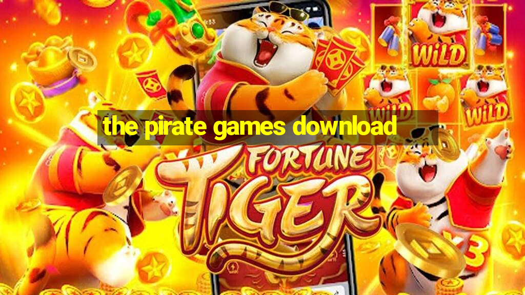 the pirate games download