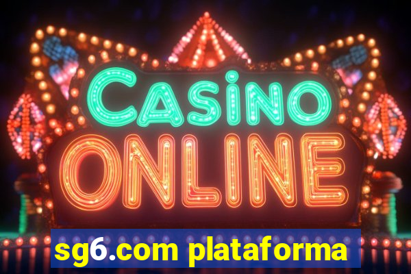 sg6.com plataforma