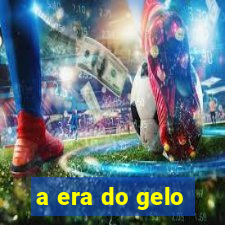 a era do gelo