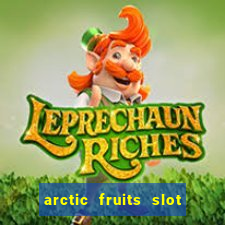 arctic fruits slot free play