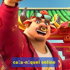 ca莽a-n铆quel online