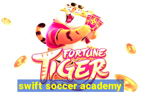 swift soccer academy