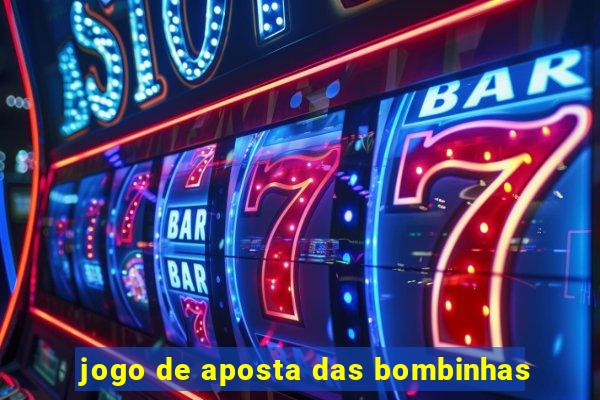 jogo de aposta das bombinhas