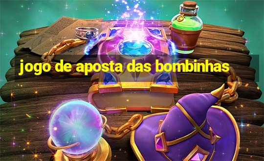 jogo de aposta das bombinhas