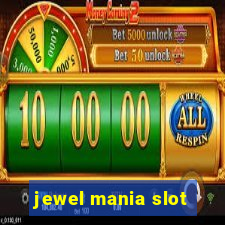 jewel mania slot