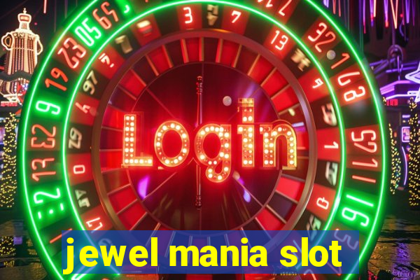 jewel mania slot