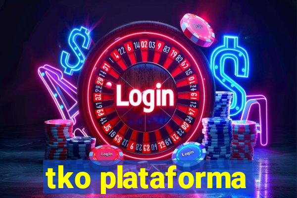 tko plataforma