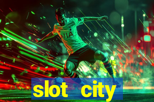 slot city прямо сейчас