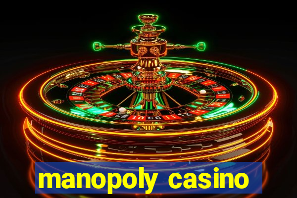 manopoly casino