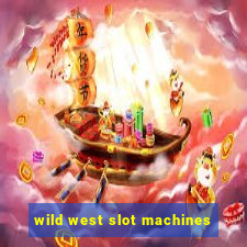 wild west slot machines