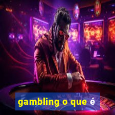 gambling o que é